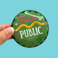 Fund Public Education Button Magnet